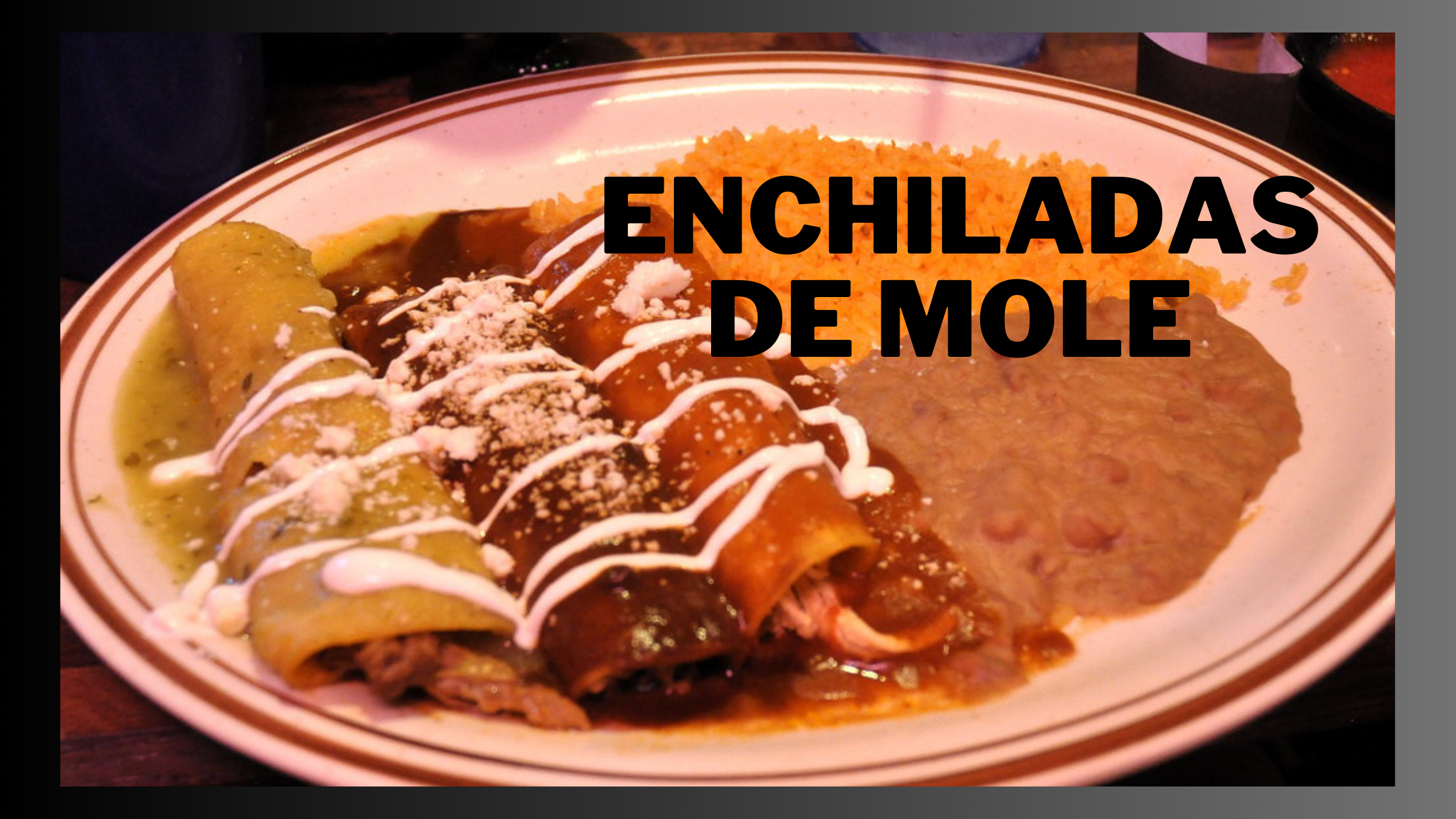 Enchiladas De Mole